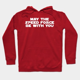 May The Speed Force Be With You Hoodie